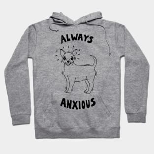 Always Anxious Hoodie